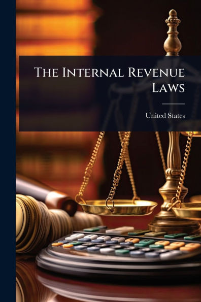 The Internal Revenue Laws - (Paperback or Softback)