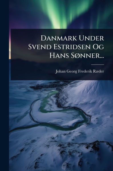 Danmark Under Svend Estridsen Og Hans SÃ, nner... - (Paperback or Softback)