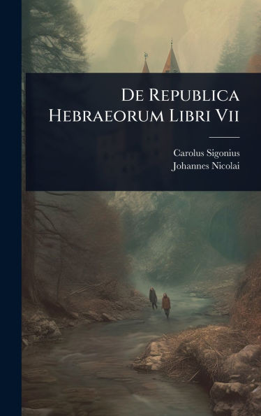 De Republica Hebraeorum Libri Vii - (Hardback or Cased Book)