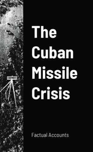 The Cuban Missile Crisis