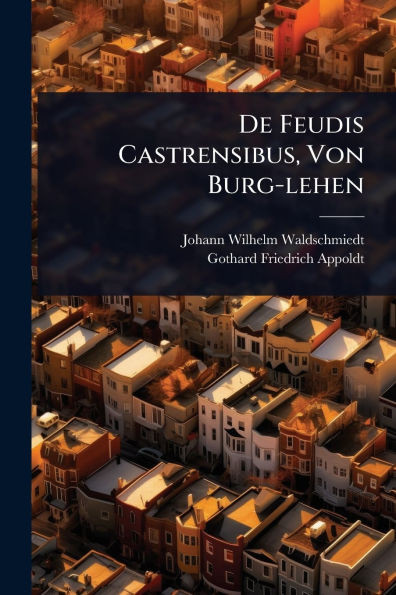 De Feudis Castrensibus, Von Burg-lehen - (Paperback or Softback)