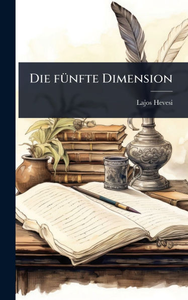 Die fÃ1/4nfte Dimension - (Hardback or Cased Book)