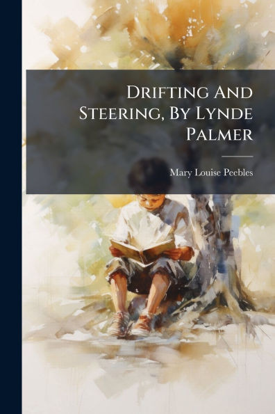 Drifting And Steering, By Lynde Palmer - (Paperback or Softback)