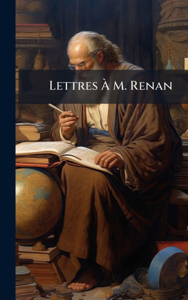Lettres Ã M. Renan - (Hardback or Cased Book)