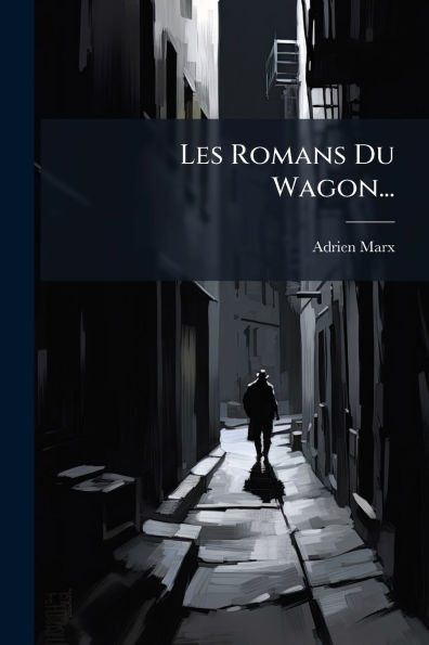 Les Romans Du Wagon... - (Paperback or Softback)