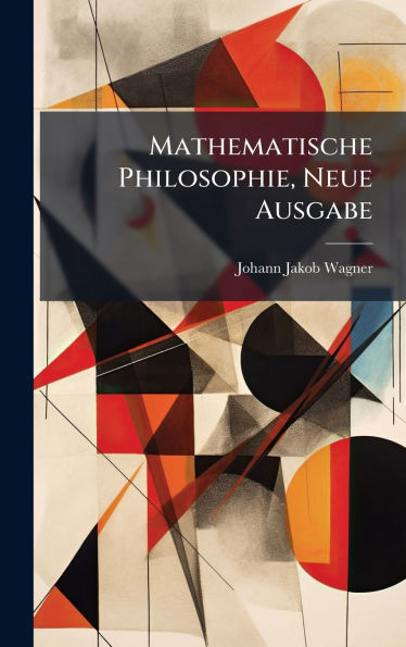 Mathematische Philosophie, Neue Ausgabe - (Hardback or Cased Book)
