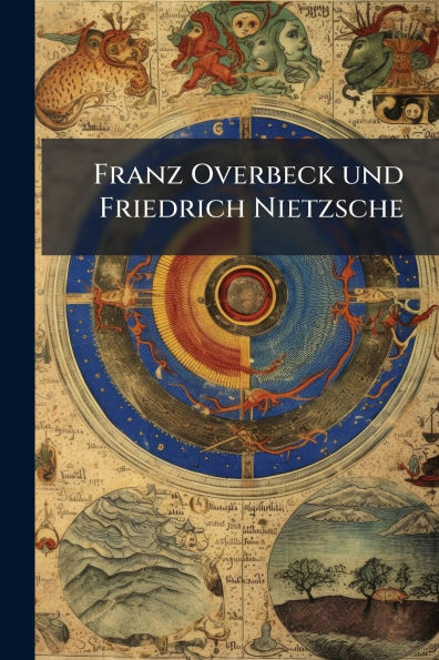 Franz Overbeck und Friedrich Nietzsche - (Paperback or Softback)