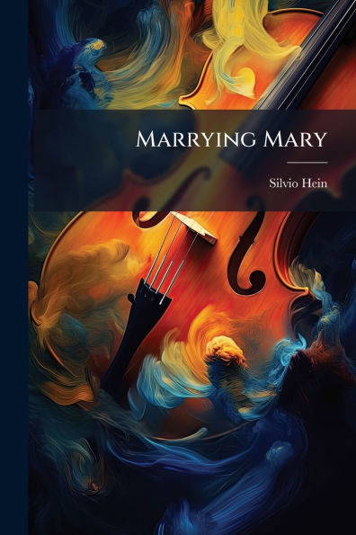 Marrying Mary - (Paperback or Softback)