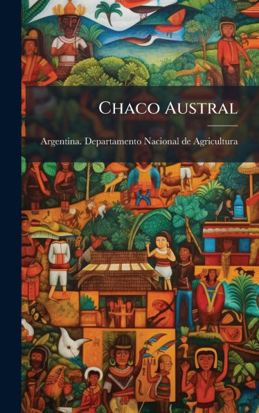 Chaco Austral - (Hardback or Cased Book)