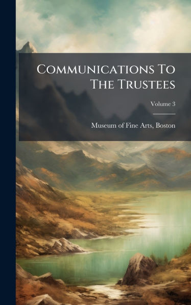 Communications To The Trustees - (Hardback or Cased Book)