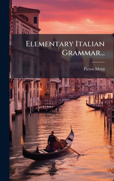 Elementary Italian Grammar... - (Hardback or Cased Book)