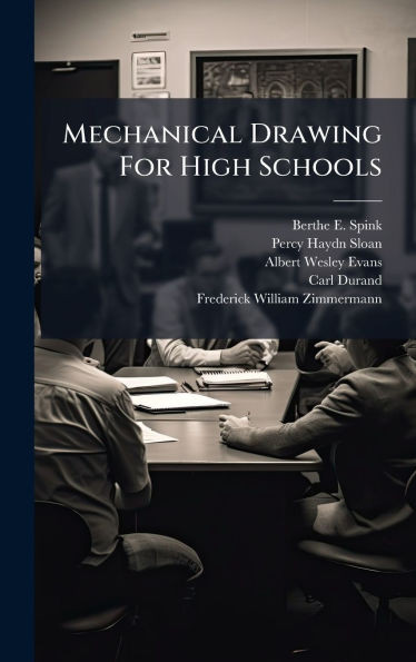 Mechanical Drawing For High Schools - (Hardback or Cased Book)