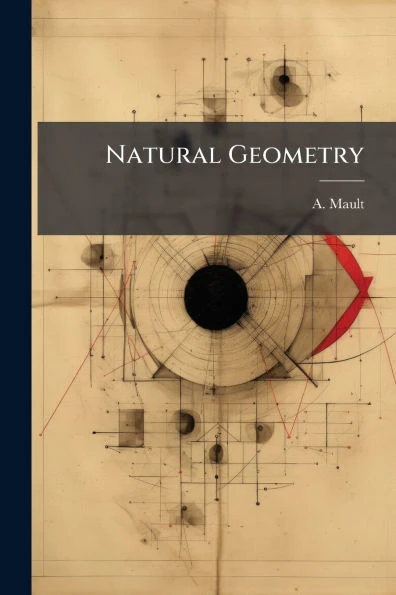 Natural Geometry - (Paperback or Softback)