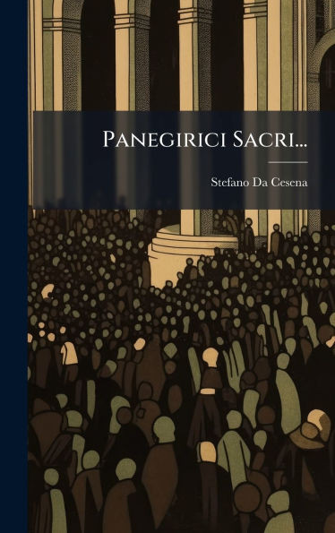 Panegirici Sacri... - (Hardback or Cased Book)