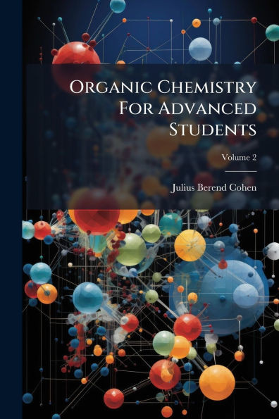Organic Chemistry For Advanced Students - (Paperback or Softback)