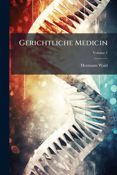 Gerichtliche Medicin - (Paperback or Softback)