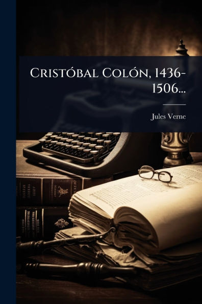 CristÃ3bal ColÃ3n, 1436-1506... - (Paperback or Softback)