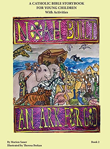 Noah Built An Ark For God