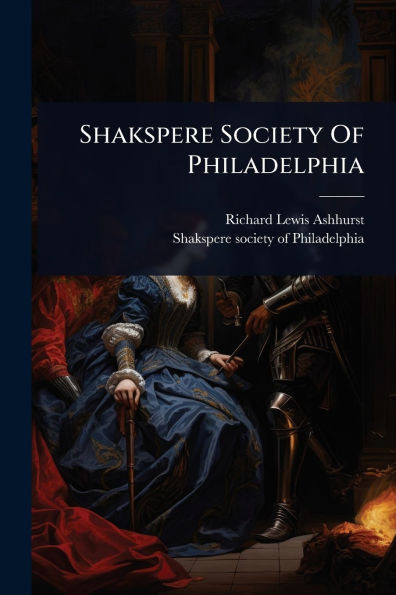 Shakspere Society Of Philadelphia - (Paperback or Softback)