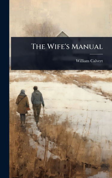 The Wife's Manual - (Hardback or Cased Book)