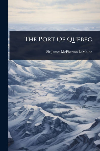The Port Of Quebec - (Paperback or Softback)