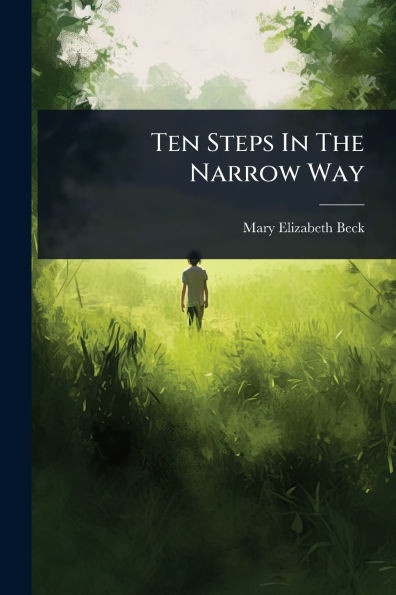 Ten Steps In The Narrow Way - (Paperback or Softback)