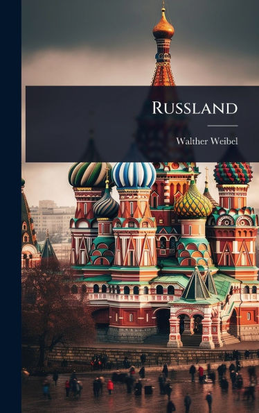 Russland - (Hardback or Cased Book)