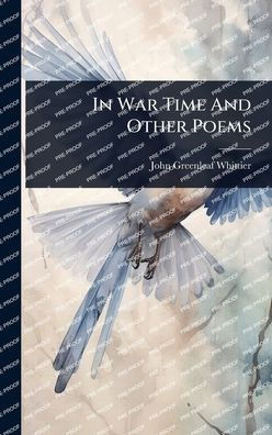 In War Time And Other Poems - (Hardback or Cased Book)