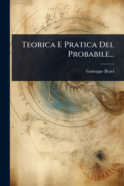 Teorica E Pratica Del Probabile... - (Paperback or Softback)