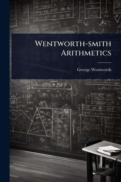 Wentworth-smith Arithmetics - (Paperback or Softback)