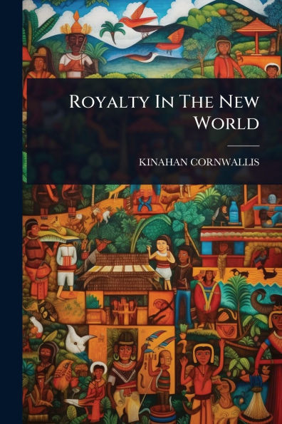 Royalty In The New World - (Paperback or Softback)