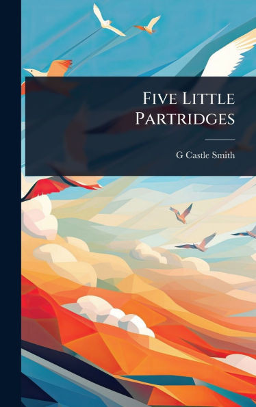 Five Little Partridges - (Hardback or Cased Book)