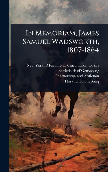 In Memoriam, James Samuel Wadsworth, 1807-1864 - (Hardback or Cased Book)