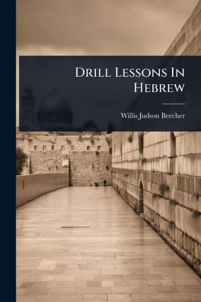 Drill Lessons In Hebrew - (Paperback or Softback)