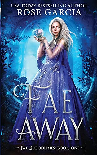 Fae Away (Fae Bloodlines)