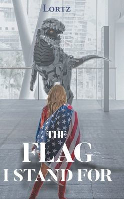 The Flag I Stand For - (Hardback or Cased Book)