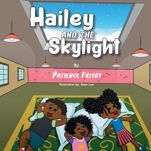 Hailey and the Skylight - (Paperback or Softback)