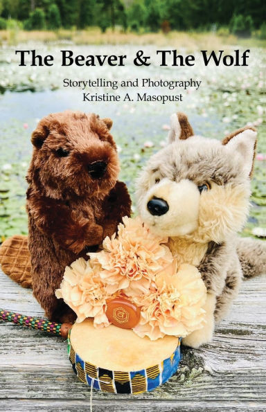 The Beaver & The Wolf - (Paperback or Softback)