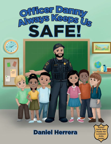 Officer Danny Always Keeps Us SAFE! - (Paperback or Softback)
