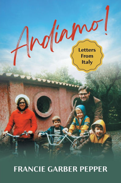 Andiamo!: Letters From Italy - 9781662964305