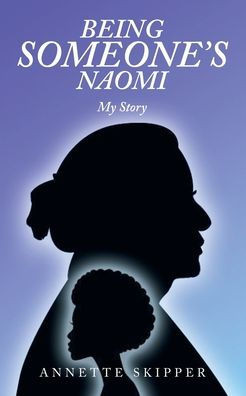 Being Someone's Naomi: My Story