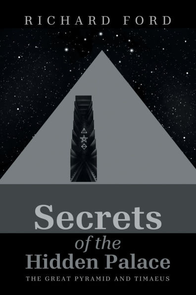 Secrets of the Hidden Palace: The Great Pyramid and Timaeus - (Paperback or Softback)