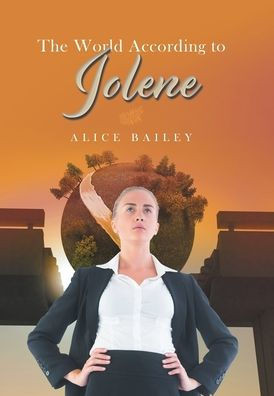The World According to Jolene - (Hardback or Cased Book)