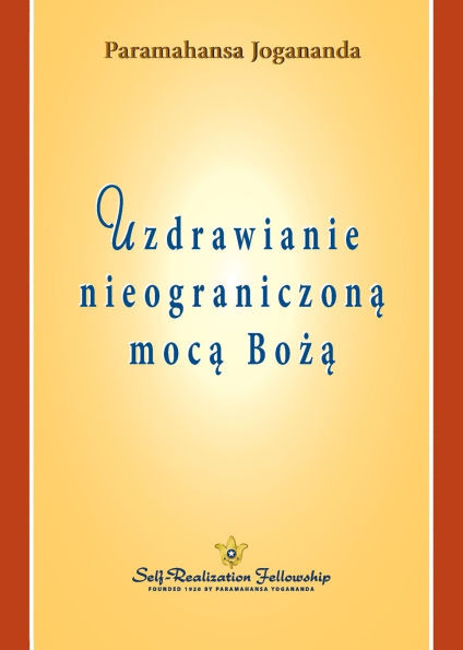 Uzdrawianie nieograniczoną mocą Bożą (Healing by God's Unlimited Powers Polish)