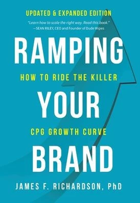 Ramping Your Brand: How to Ride the Killer CPG Growth Curve - (Hardback or Cased Book)