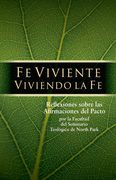 Fe Viviente Viviendo La Fe: Reflexiones sobre las Afirmaciones del Pacto