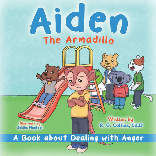 Aiden The Armadillo: A Book About Dealing With Anger