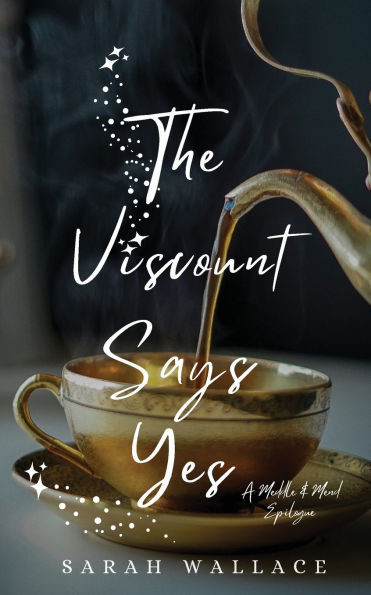 The Viscount Says Yes: A Meddle & Mend Epilogue - (Paperback or Softback)
