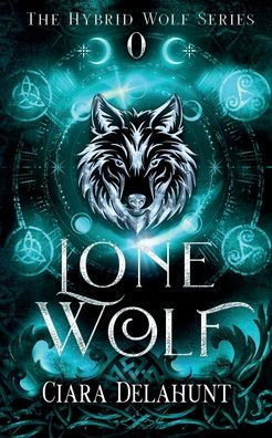 Lone Wolf: The Hybrid Wolf Series: Prequel