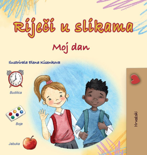 Words in Pictures - My Day (Croatian Children's Book) - (Hardback or Cased Book)